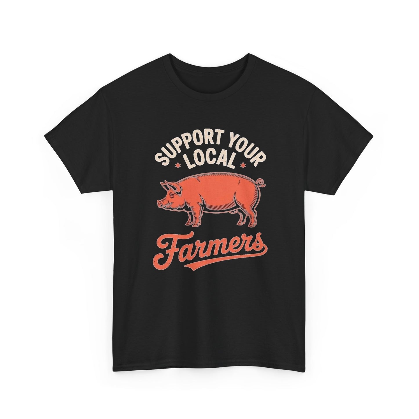 Support Your Local Farmers Graphic T Shirt Unisex Heavy Cotton Tee NEW