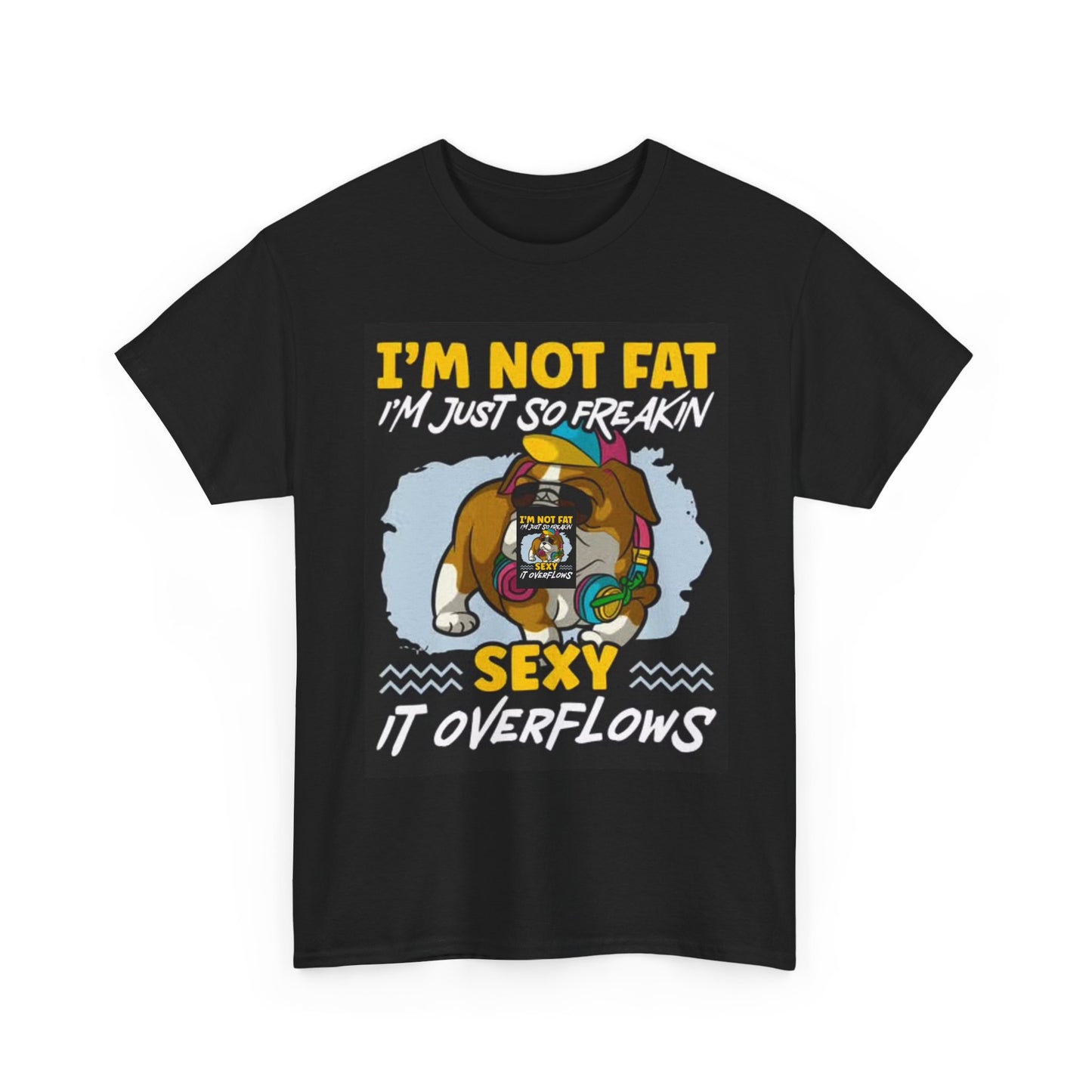 Im Not Fat Funny Shirt Jokes Humor Hilarious Unisex Heavy Cotton Tee