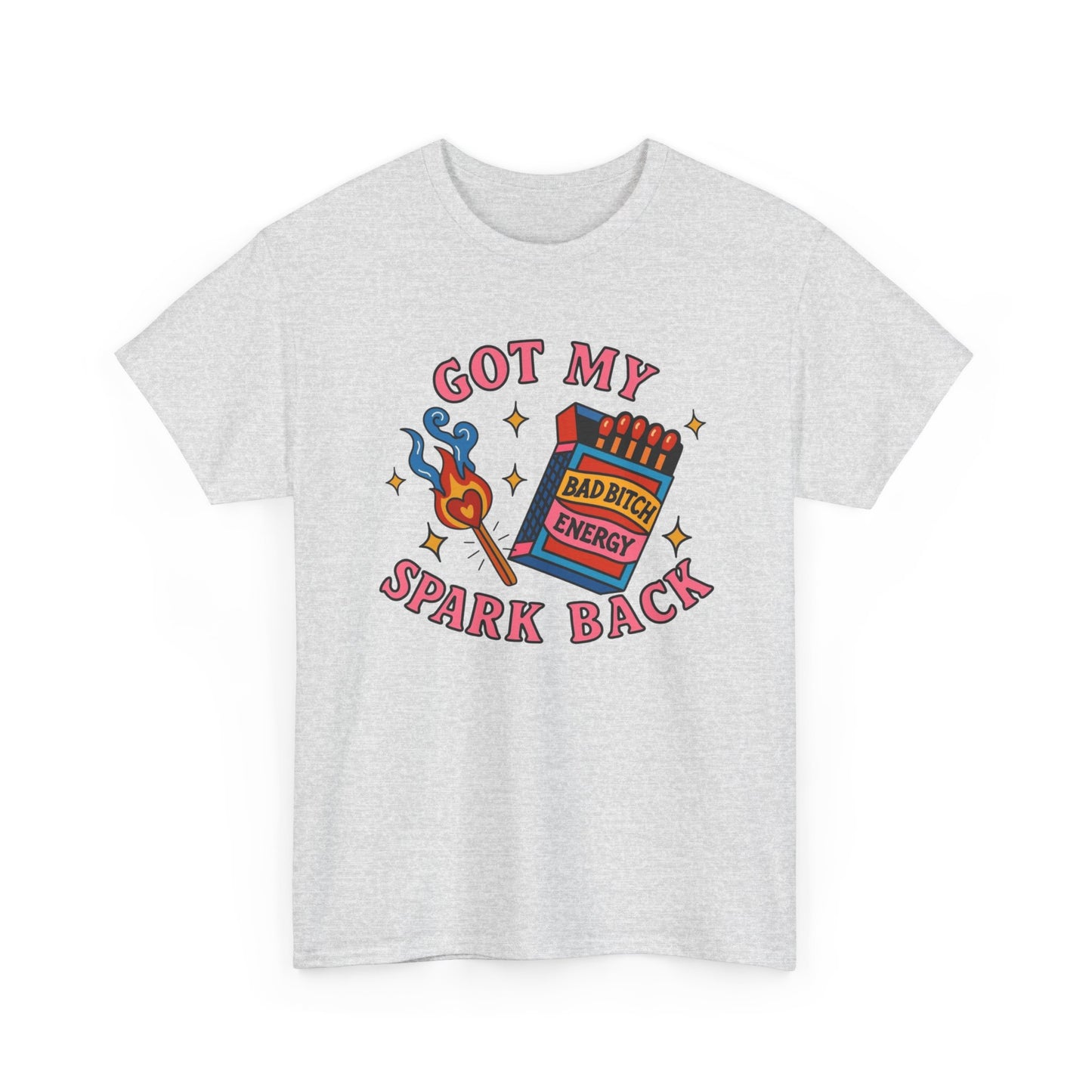 Got My Spark Back Graphic T Shirt ADULT NEW Heavy Cotton Tee