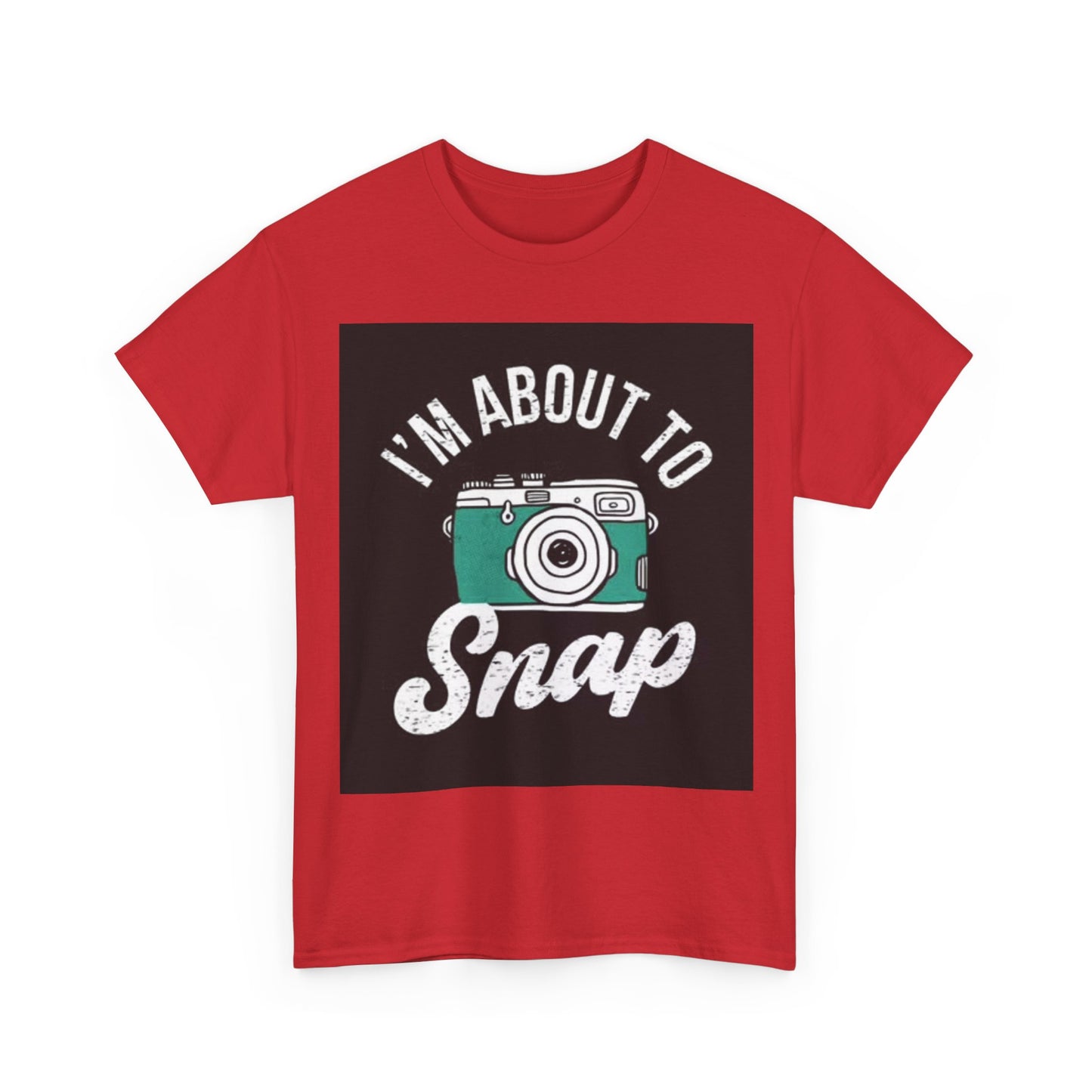 Im About To Snap Photographer Shirt Funny Camera Graphic Unisex Heavy Cotton Tee