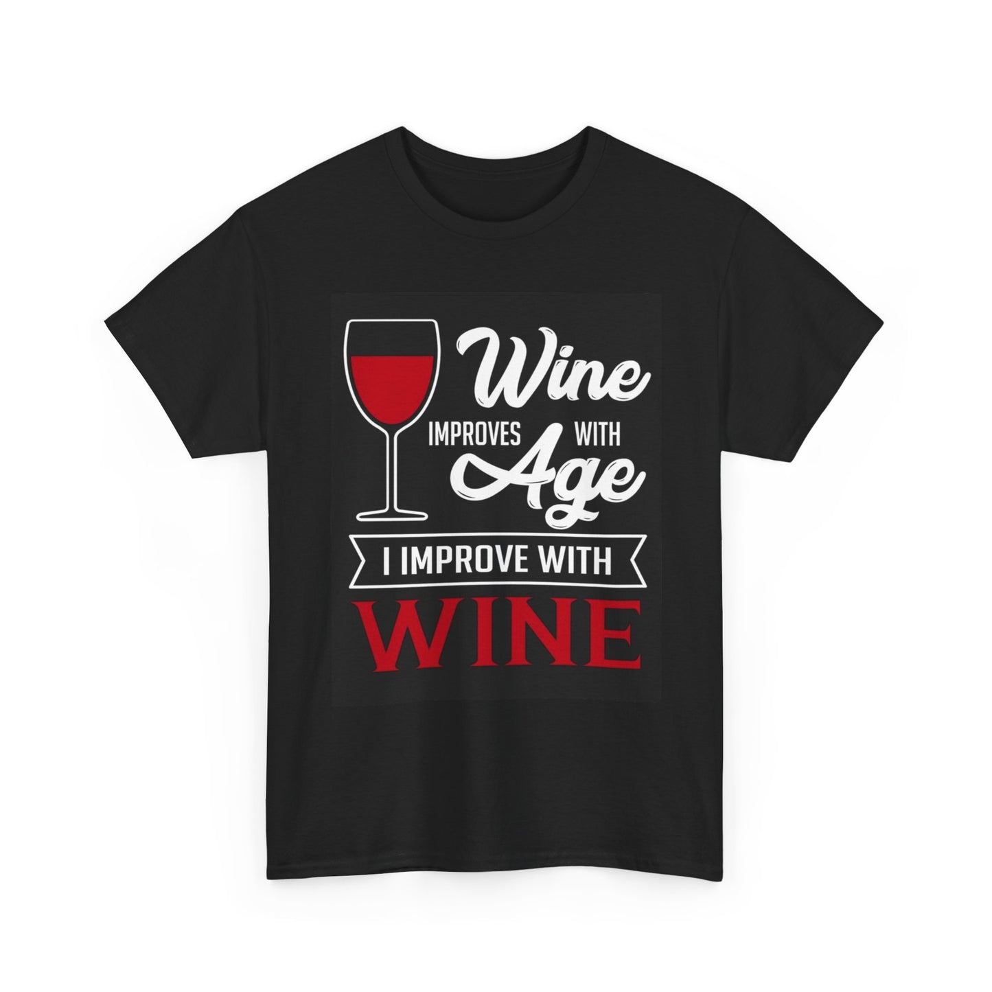 Wine Improves With Age Shirt Funny Graphic Cute Gift Unisex Heavy Cotton Tee