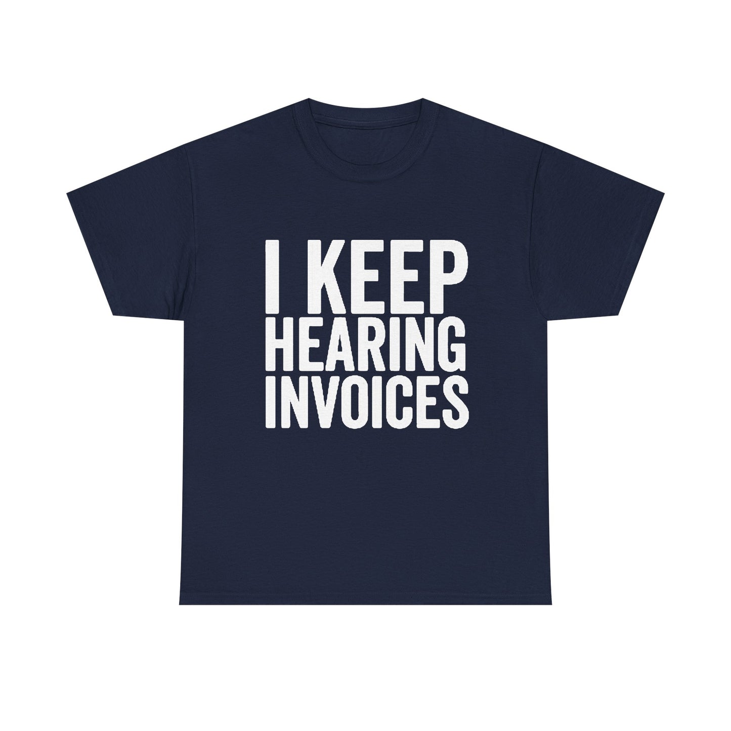 I keep Hearing Voices Graphic T Shirt Funny Jokes Hilarious Unisex Heavy Cotton