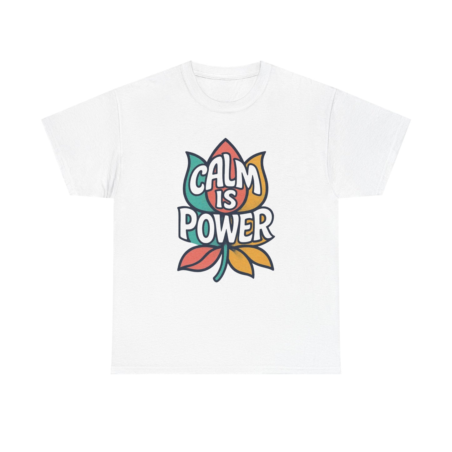 Calm Is Power Graphic T Shirt NEW Adult Unisex Heavy Cotton Tee