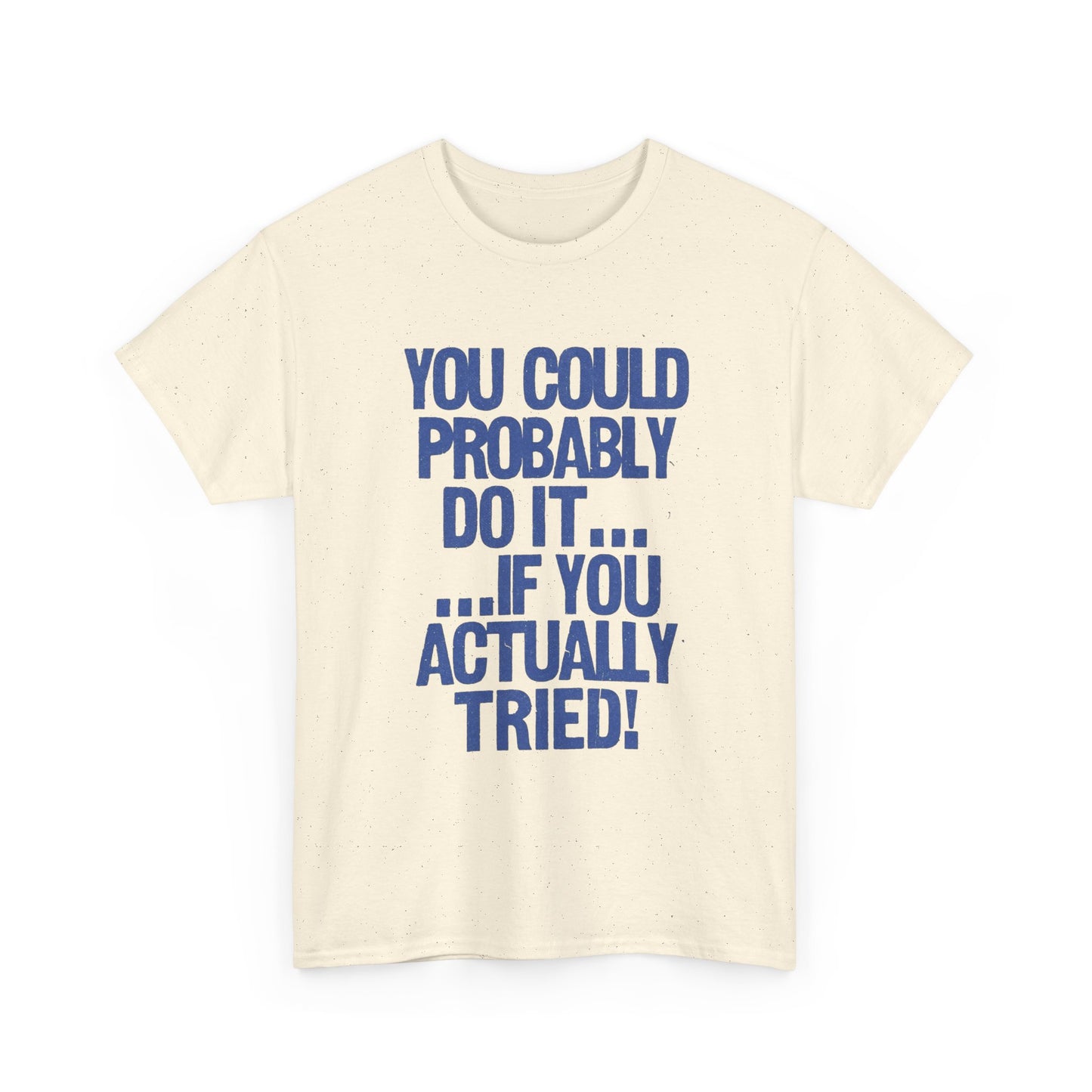 You Can Do It Motivation Graphic T Shirt Unisex Heavy Cotton Tee Gift