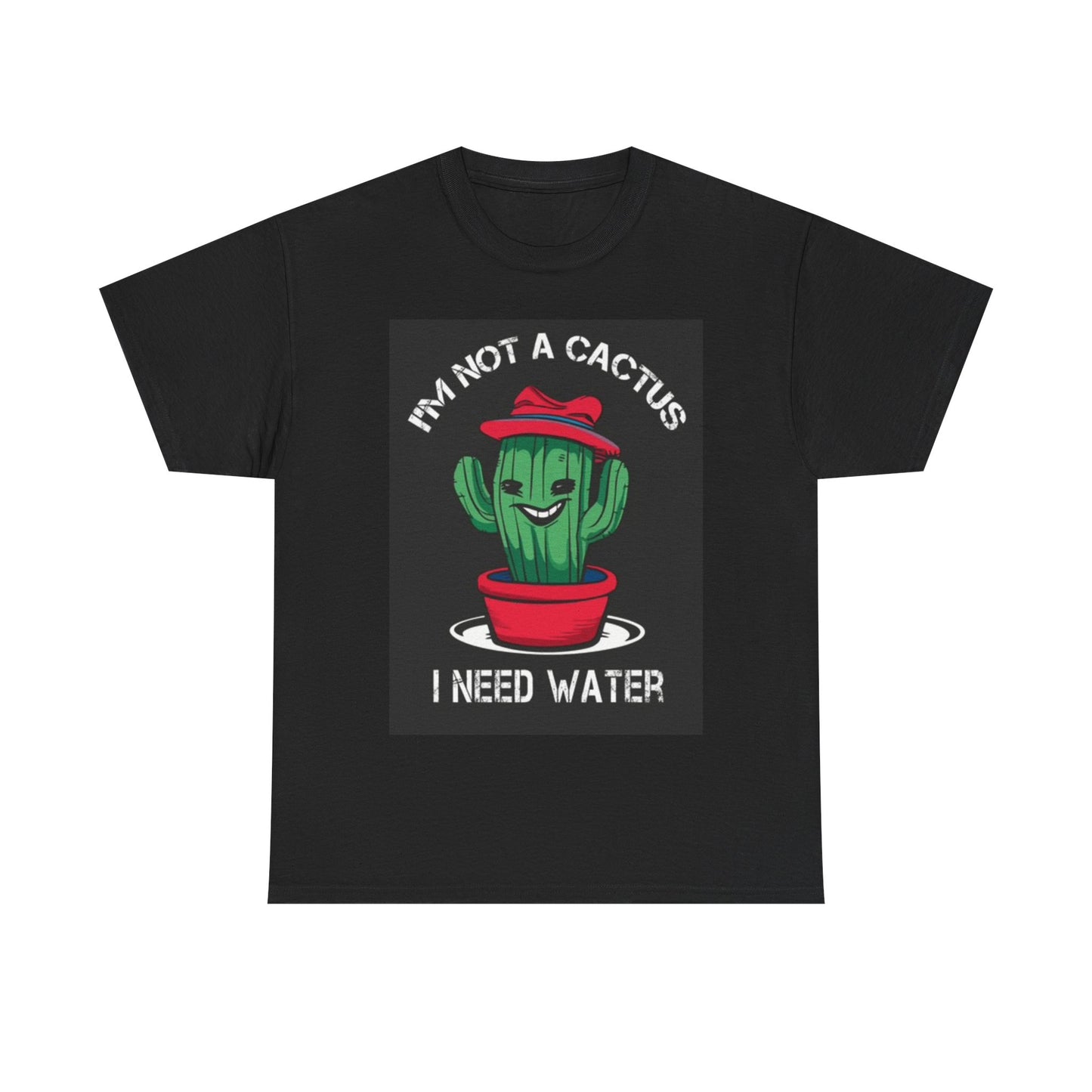 Im Not A Cactus Shirt Funny Cute Graphic Desert Unisex Heavy Cotton Tee
