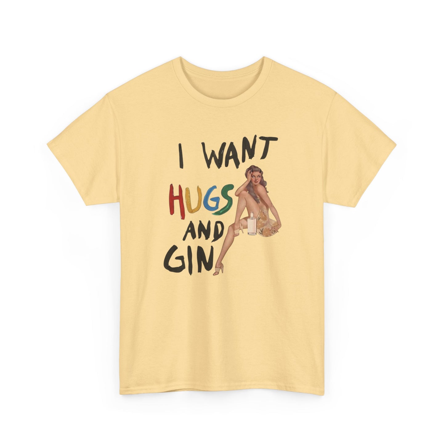 I Want Hugs And Gin Graphic T-Shirt Women's Heavy Comfy Cotton Tee