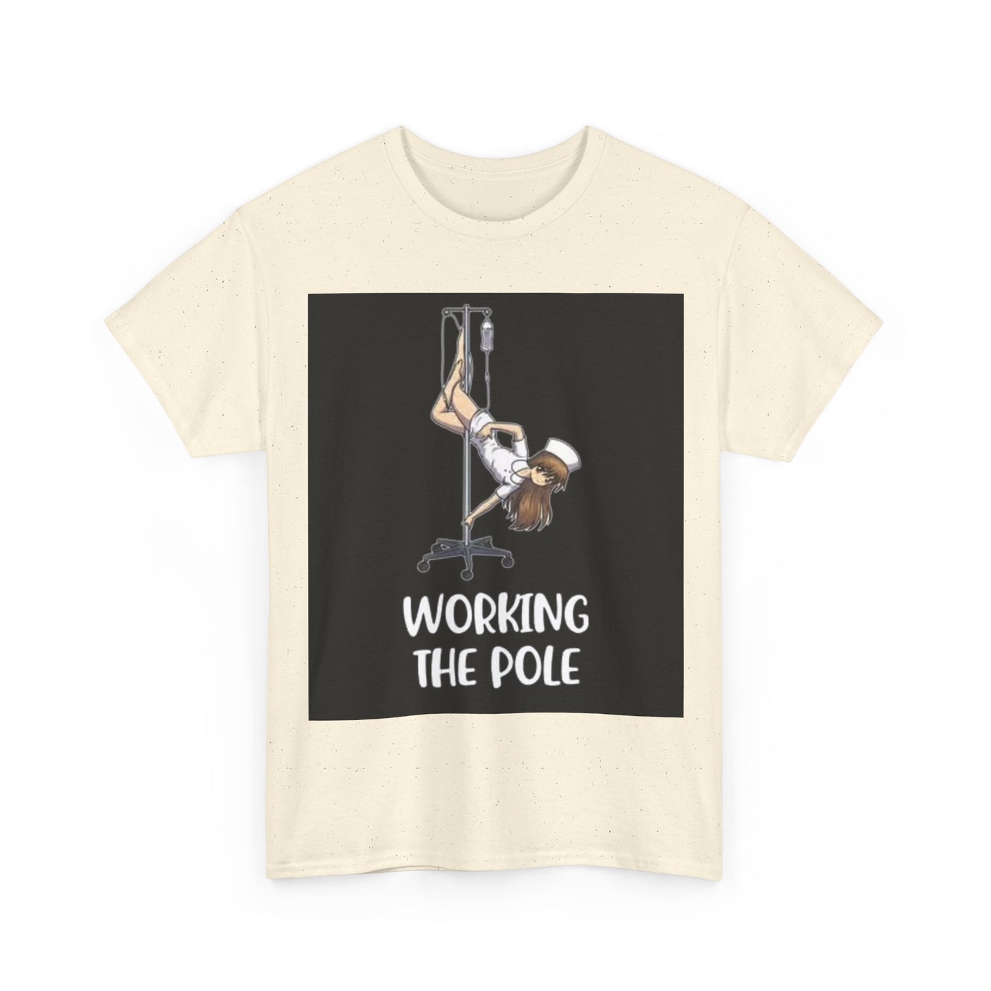 Nurse Working The Pole Funny Graphic T Shirt Doctor Unisex Heavy Cotton Tee