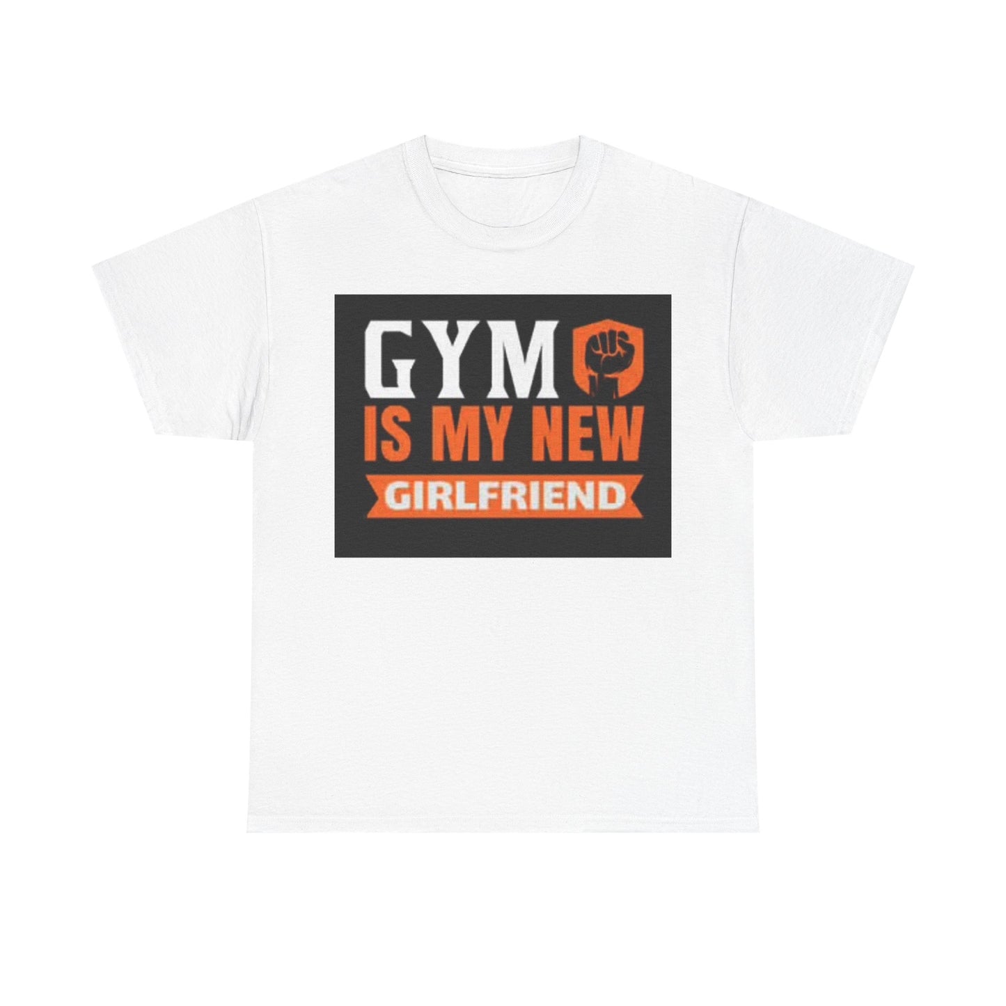 Gym Is My New Girlfriend Shirt Funny Workout Gear Unisex Heavy Cotton Tee