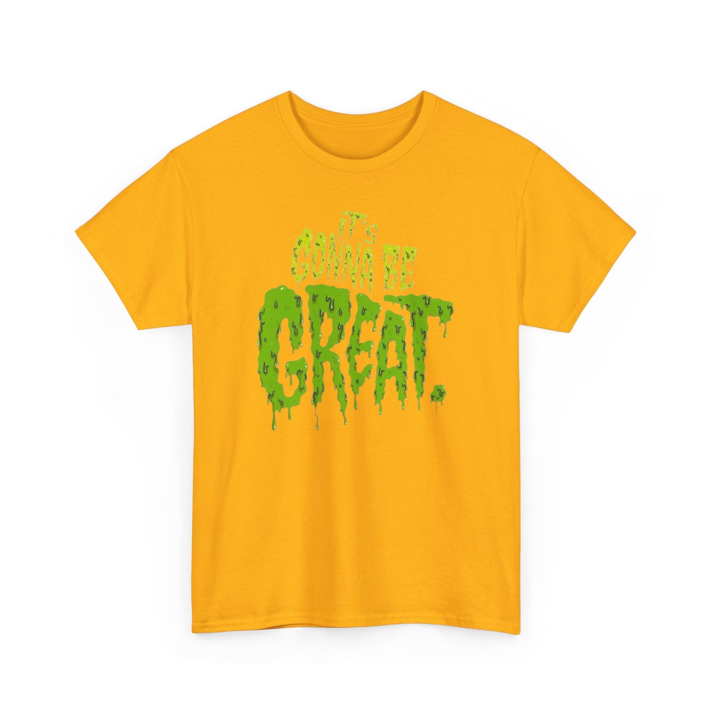 It's Gonna Be Great Creepy Graphic T-Shirt Unisex Heavy Cotton Tee
