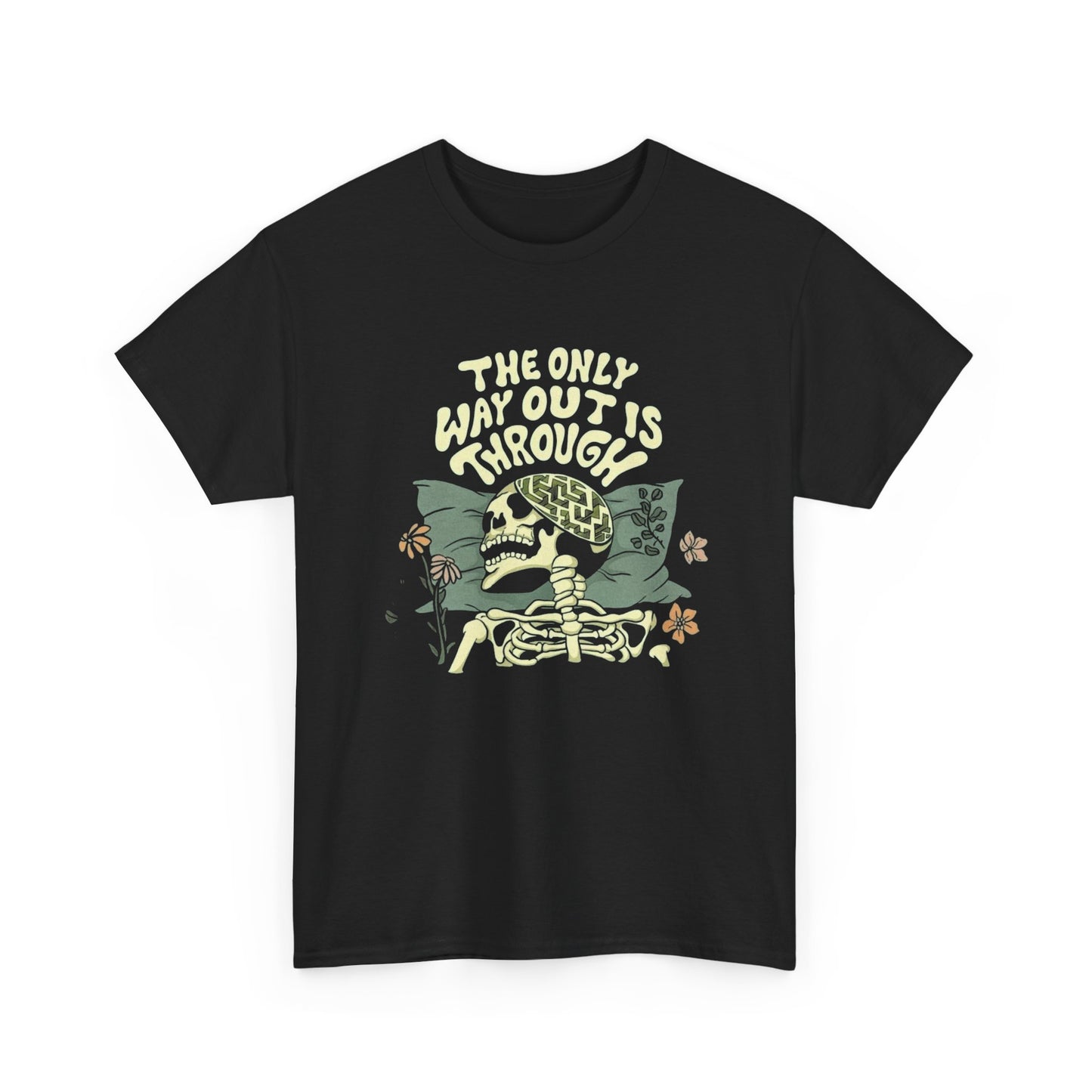 The Only Way Out Is Through Graphic T Shirt Unisex Heavy Cotton Tee Gift Vintage