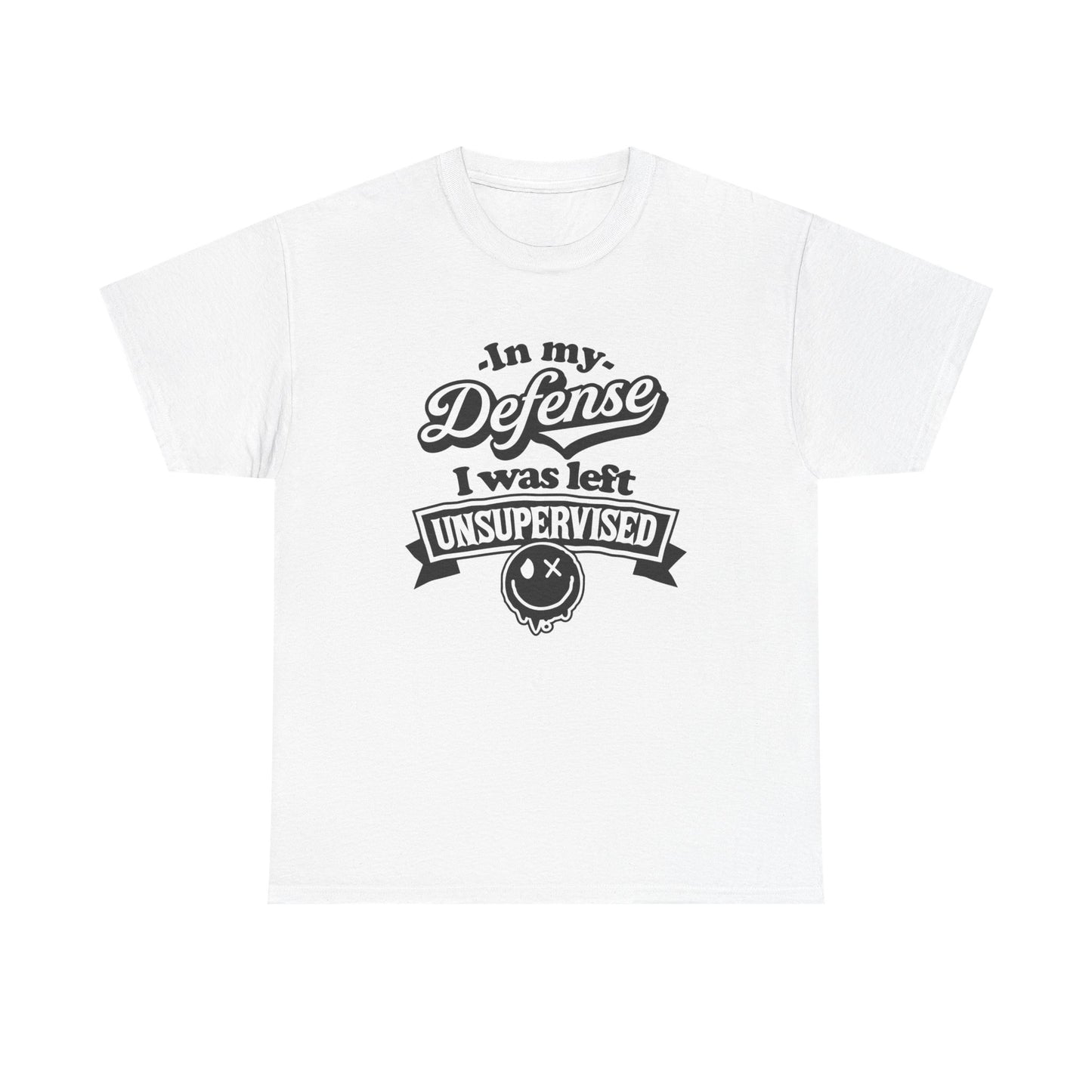 I Was Left Unsupervised Funny Graphic T Shirt NEW ADULT Unisex Heavy Cotton Tee