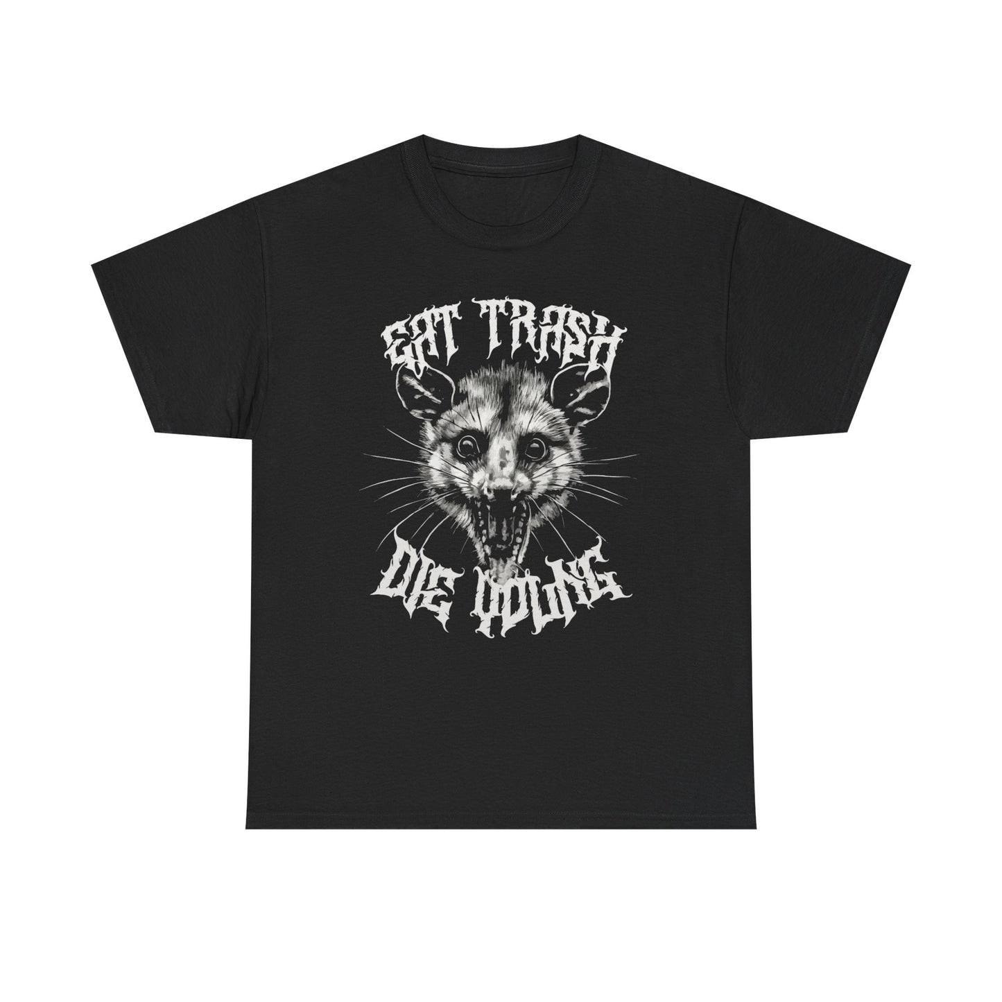 Eat Trash Die Young Funny Graphic T Shirt Unisex Heavy Cotton Tee