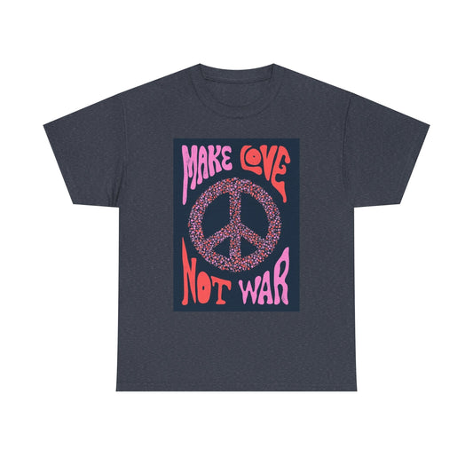 Make Love Not War Shirt Vintage Flower Power Retro Peace Unisex Heavy Cotton Tee
