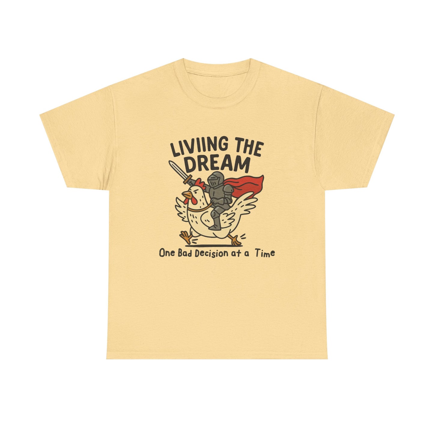 Living The Dream Funny Bad Decisions Graphic T Shirt Regular Men's Heavy Cotton Tee
