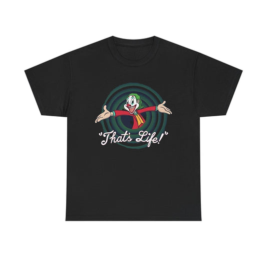The Joker That's Life Cartoon Graphic T-Shirt Unisex Heavy Cotton Tee NEW