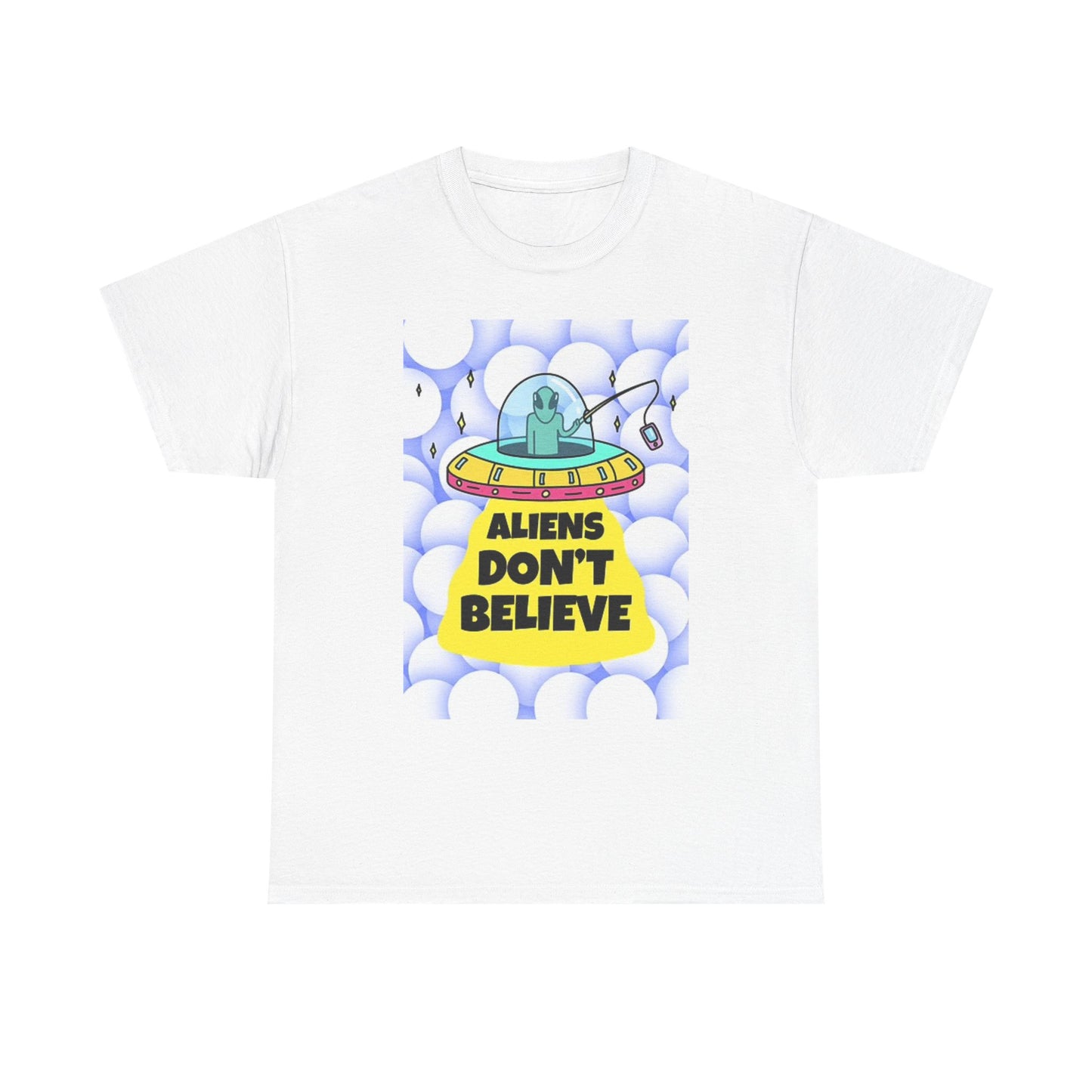 Aliens Don't Believe T Shirt BRAND NEW Apparel Unisex Heavy Cotton Tee
