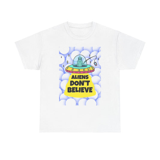 Aliens Don't Believe T Shirt BRAND NEW Apparel Unisex Heavy Cotton Tee