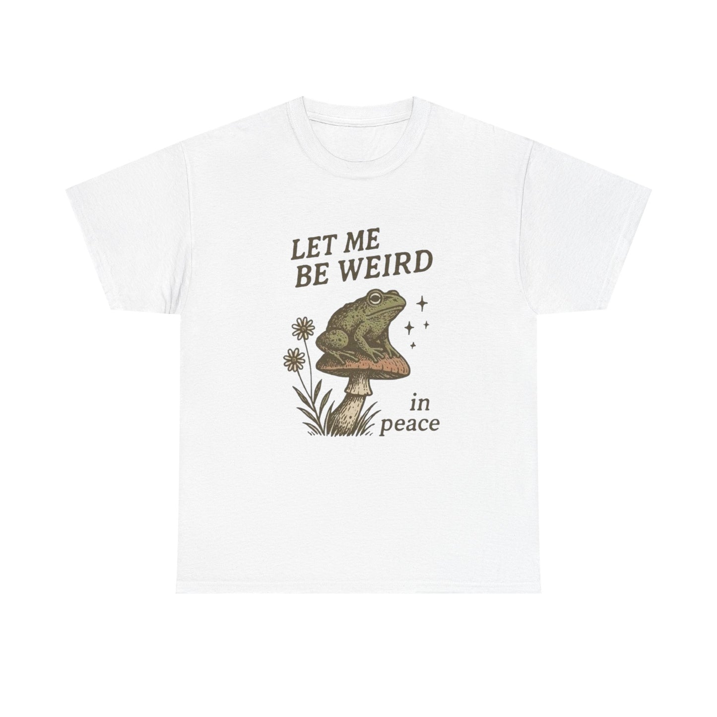Let Me Be Weird Funny Graphic T Shirt NEW ADULT Tee