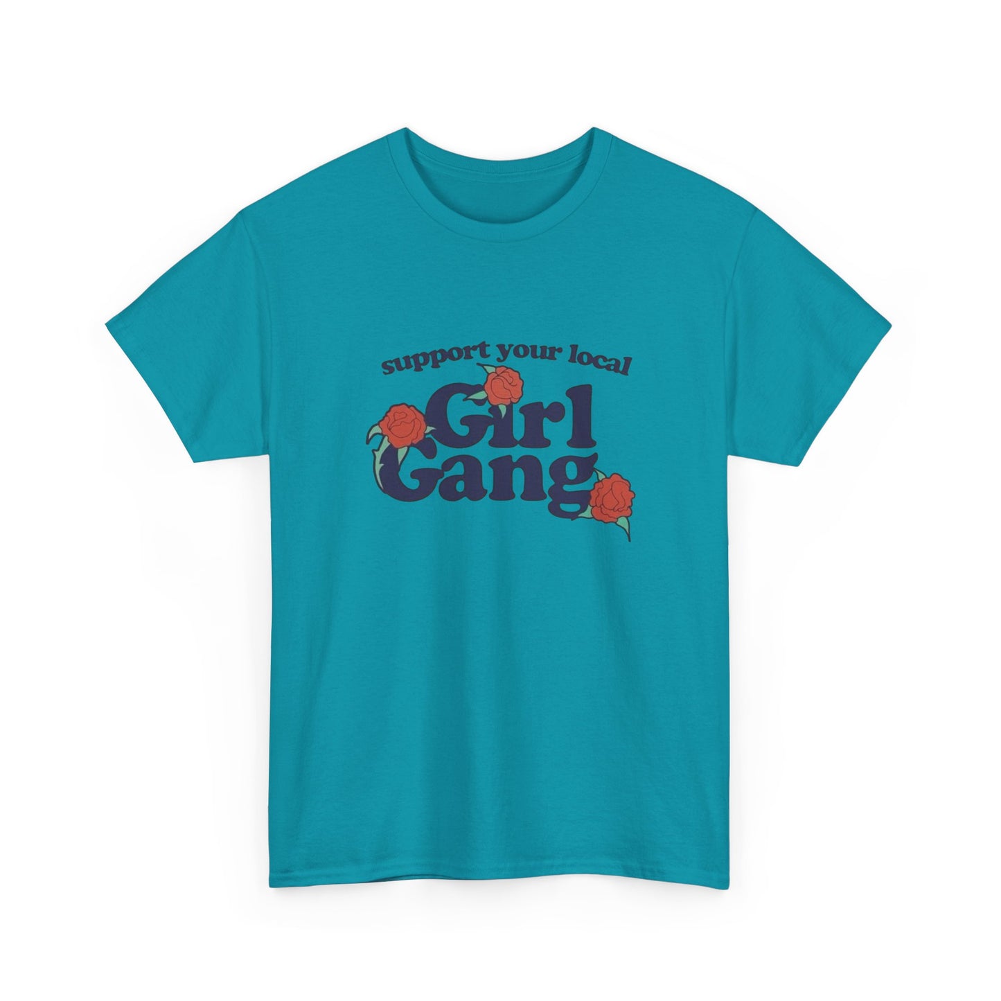 Support Your Local Girl Gang Graphic T Shirt NEW Adult Tee