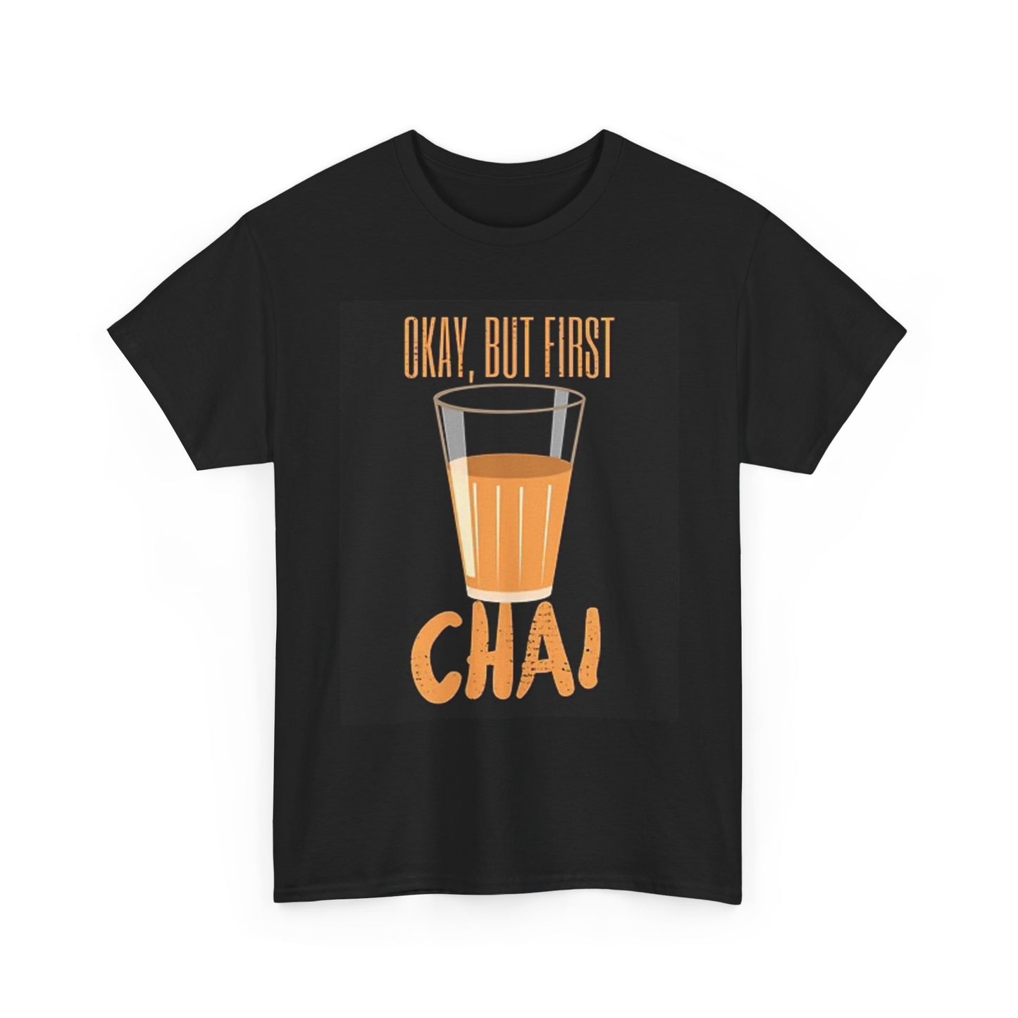 Ok But First Chai T Shirt BRAND NEW Apparel Unisex Graphic Tee USA