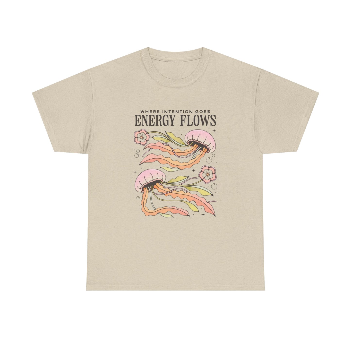 Where Intention Goes Energy Flows Graphic T Shirt Unisex Heavy Cotton Tee