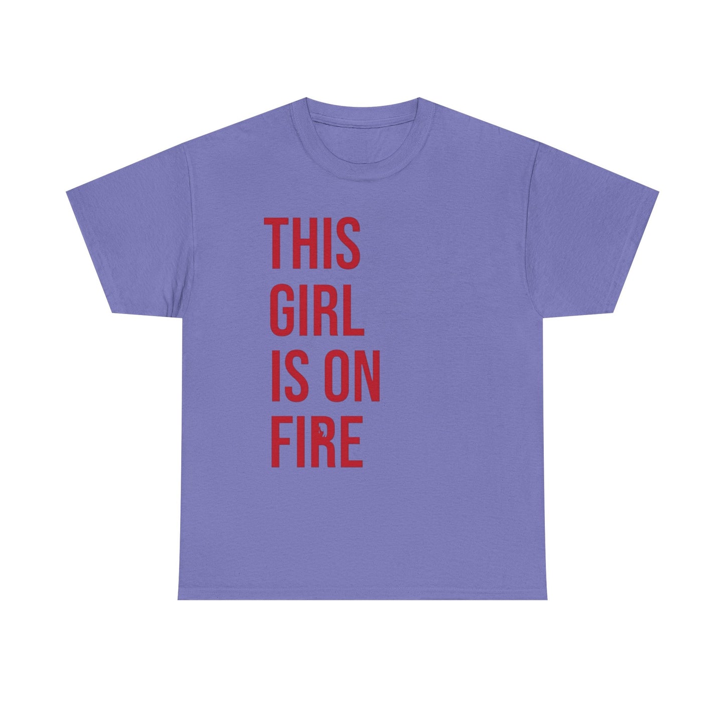 This Girl Is On Fire Graphic T Shirt Unisex Heavy Cotton Tee GIFT