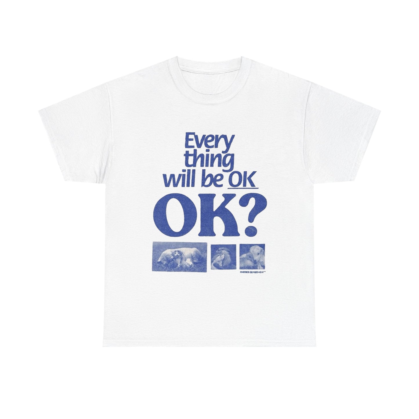 Everything Will Be Ok Graphic T Shirt Unisex Heavy Cotton Tee