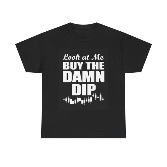 Buy The Dip Funny Crypto T Shirt BRAND NEW Apparel Unisex Graphic Tee USA