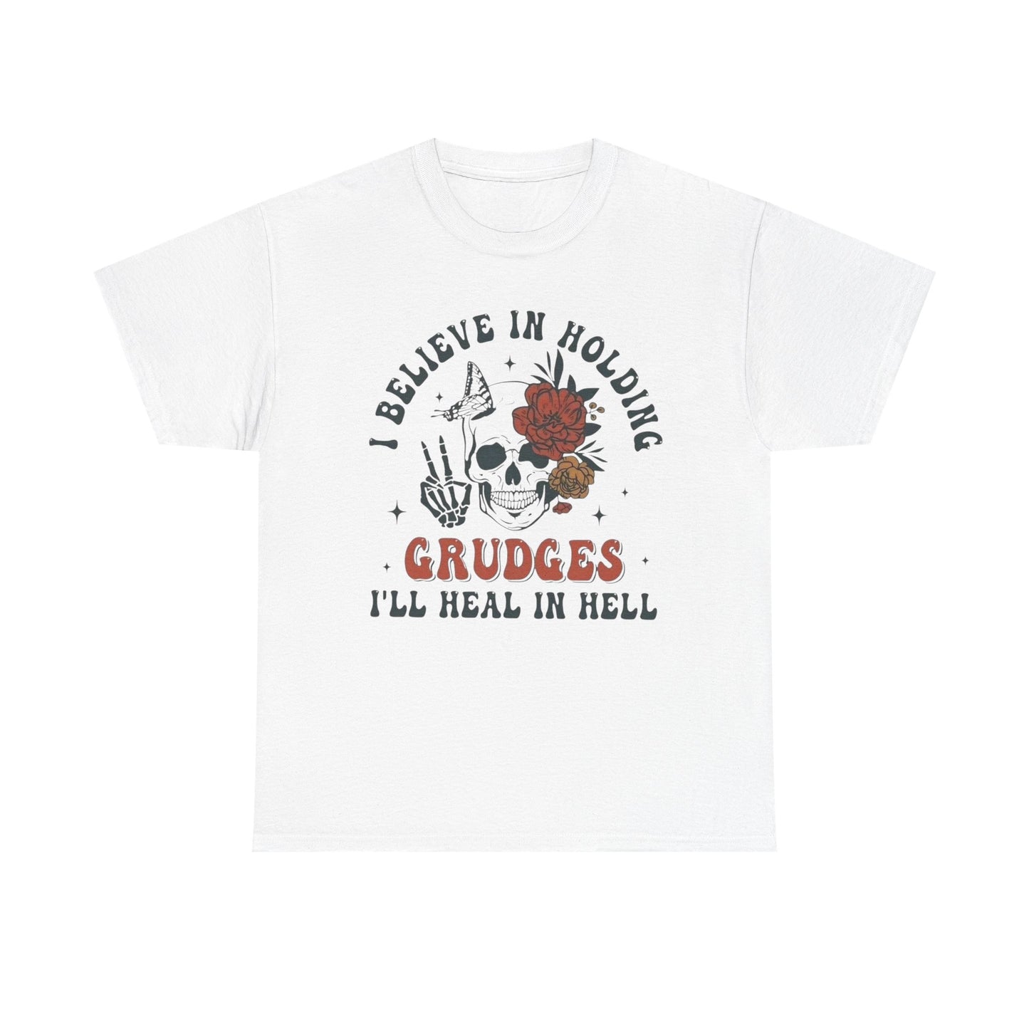 I Believe In Holding Grudges Funny Graphic T Shirt Unisex Heavy Cotton Tee