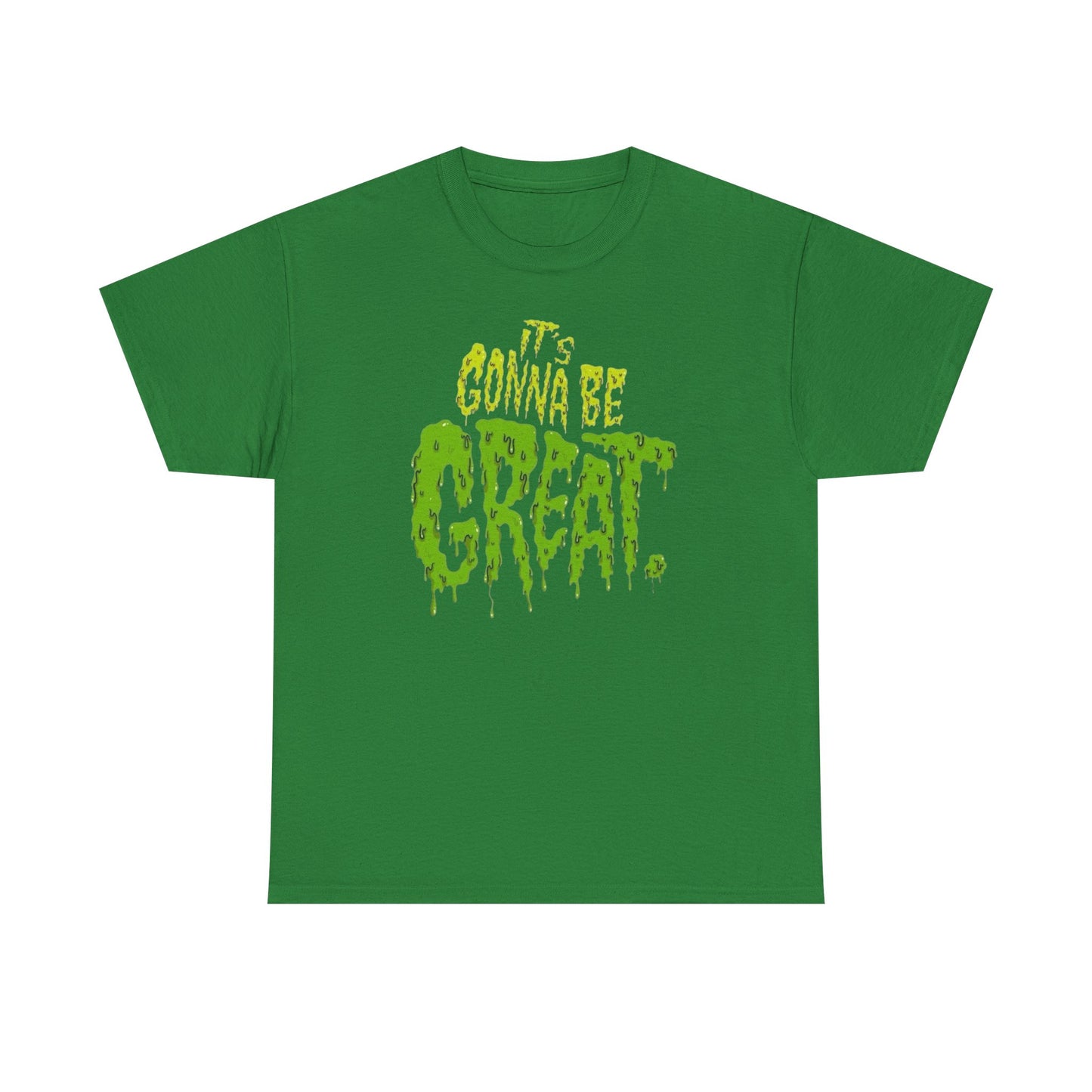 It's Gonna Be Great Creepy Graphic T-Shirt Unisex Heavy Cotton Tee