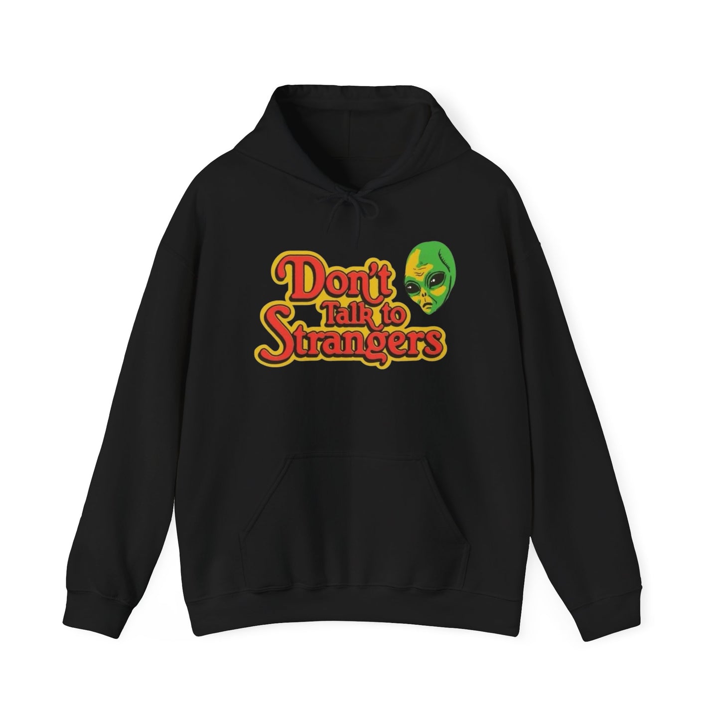 Don't Talk To Strangers Aliens Graphic Hoodie Unisex Heavy Hooded Sweatshirt