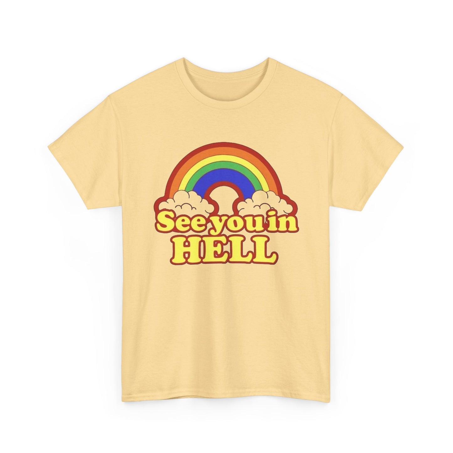 See You In Hell Funny Graphic T Shirt NEW Adult Regular Sizing Tee