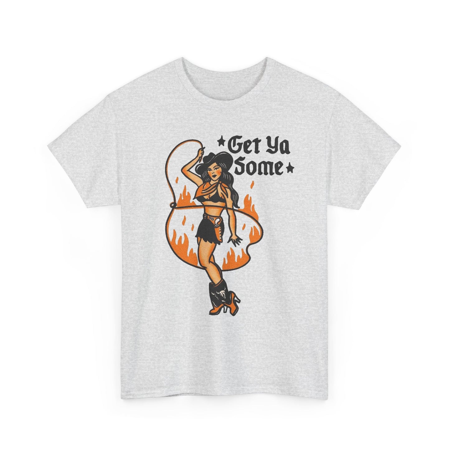 Get Ya Some Cowgirl Western Graphic T Shirt Unisex Heavy Cotton Tee GIFT NEW