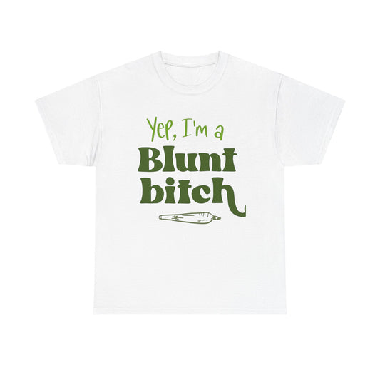 Yes Im A Blunt Weed Graphic T-Shirt Comfy Cotton Tee Brand NEW