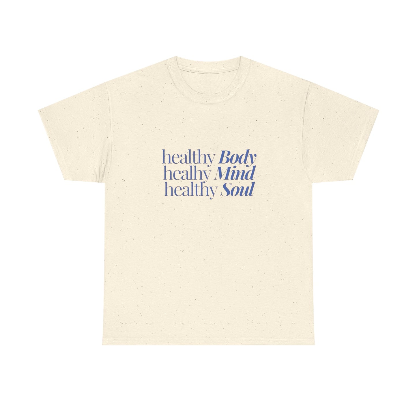 Healthy Mind Body Soul Graphic T Shirt NEW ADULT Heavy Cotton Tee