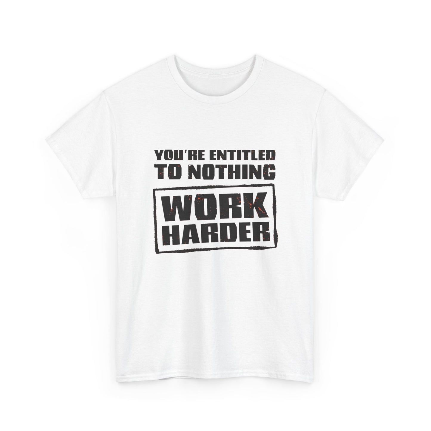 Work Harder Graphic T Shirt Unisex Heavy Cotton Tee