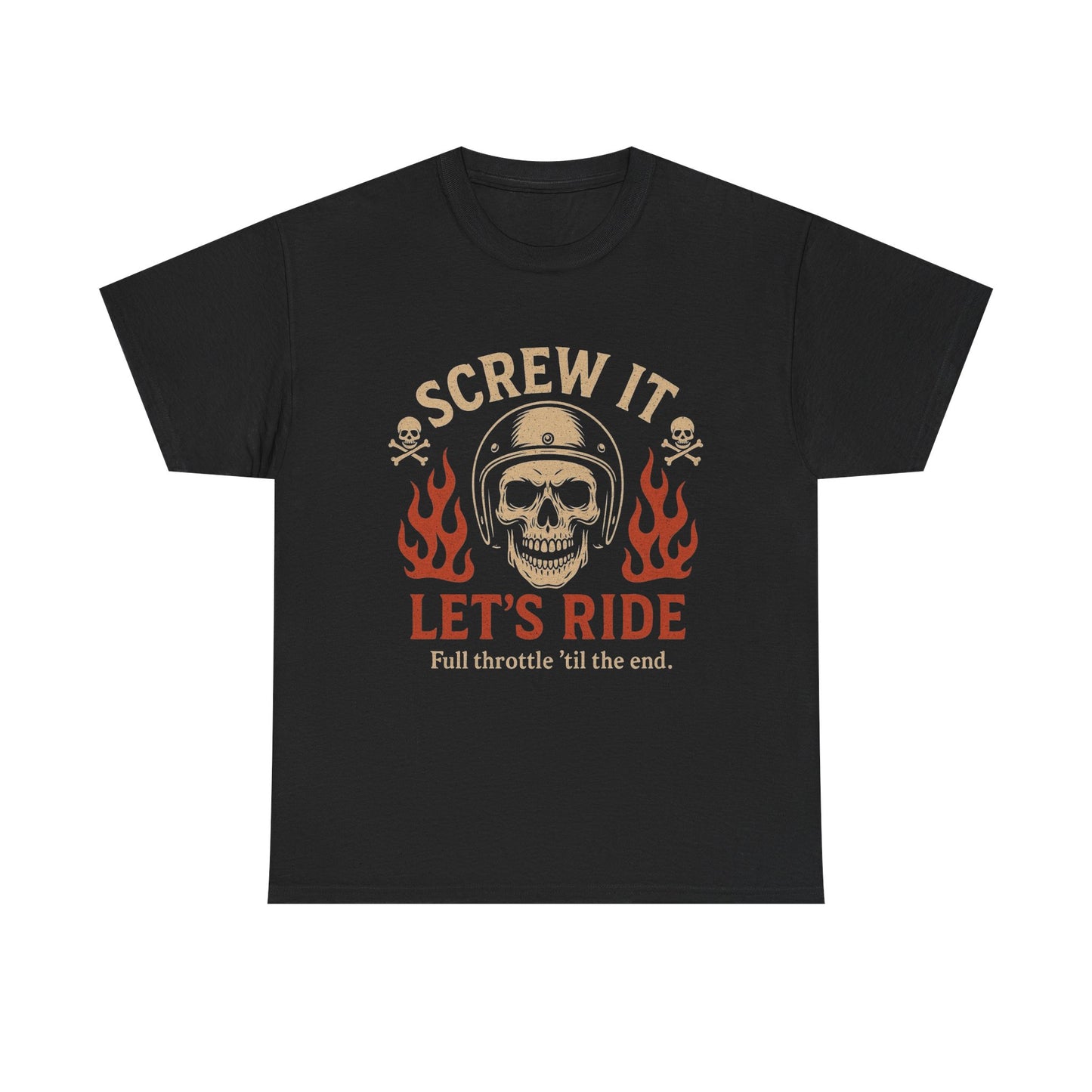 Screw It Lets Ride Graphic T Shirt Unisex Heavy Cotton Tee