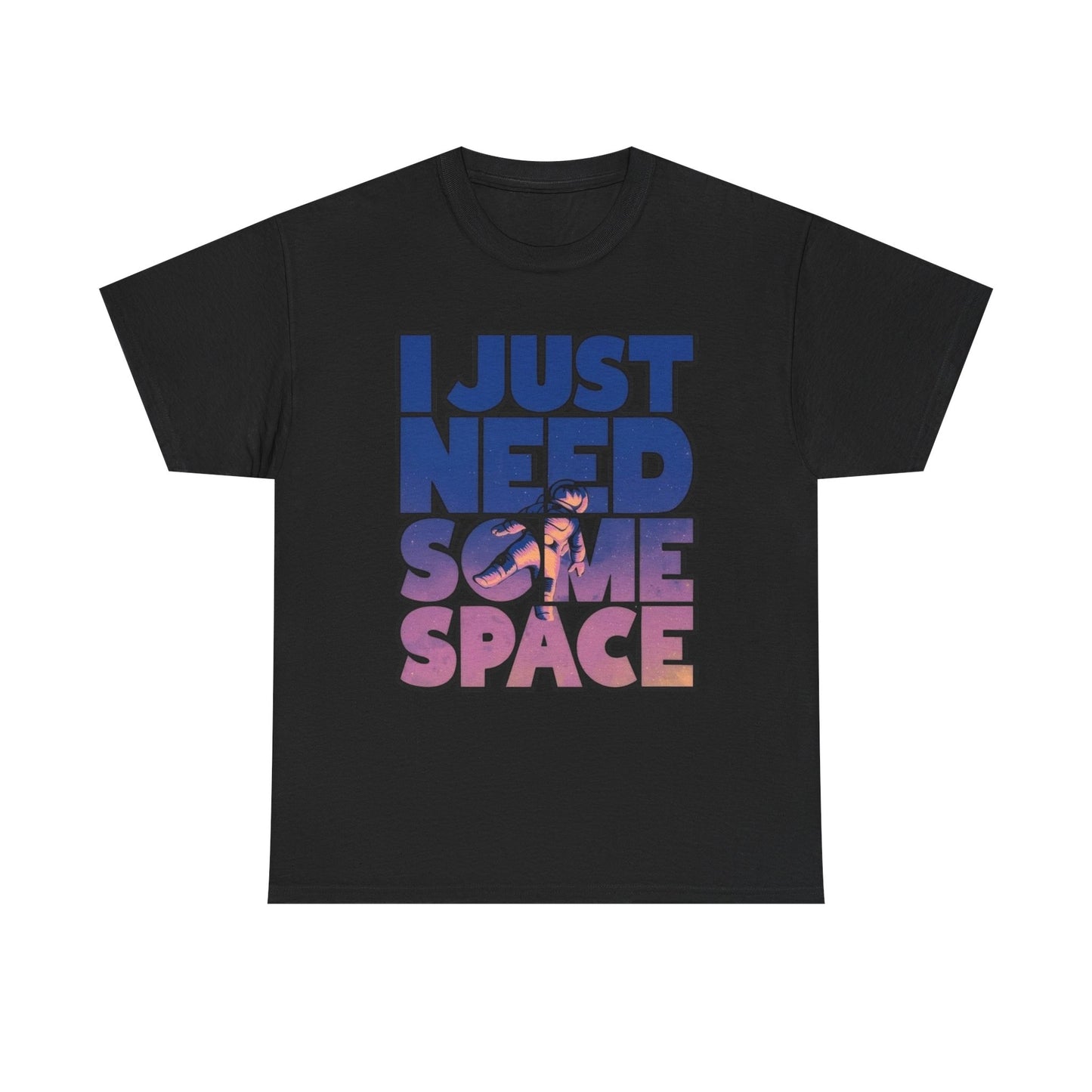 I Just Need Some Space Graphic T Shirt NEW ADULT Tee