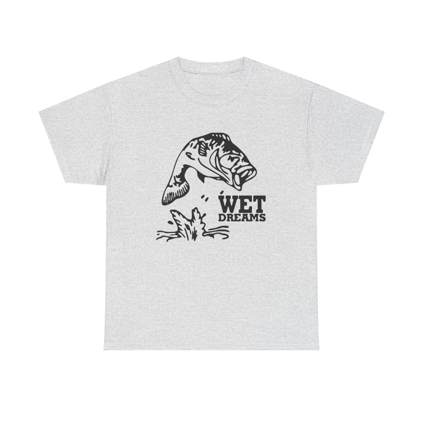 Wet Dreams Fishing Funny Graphic T Shirt ADULT NEW Heavy Cotton Tee