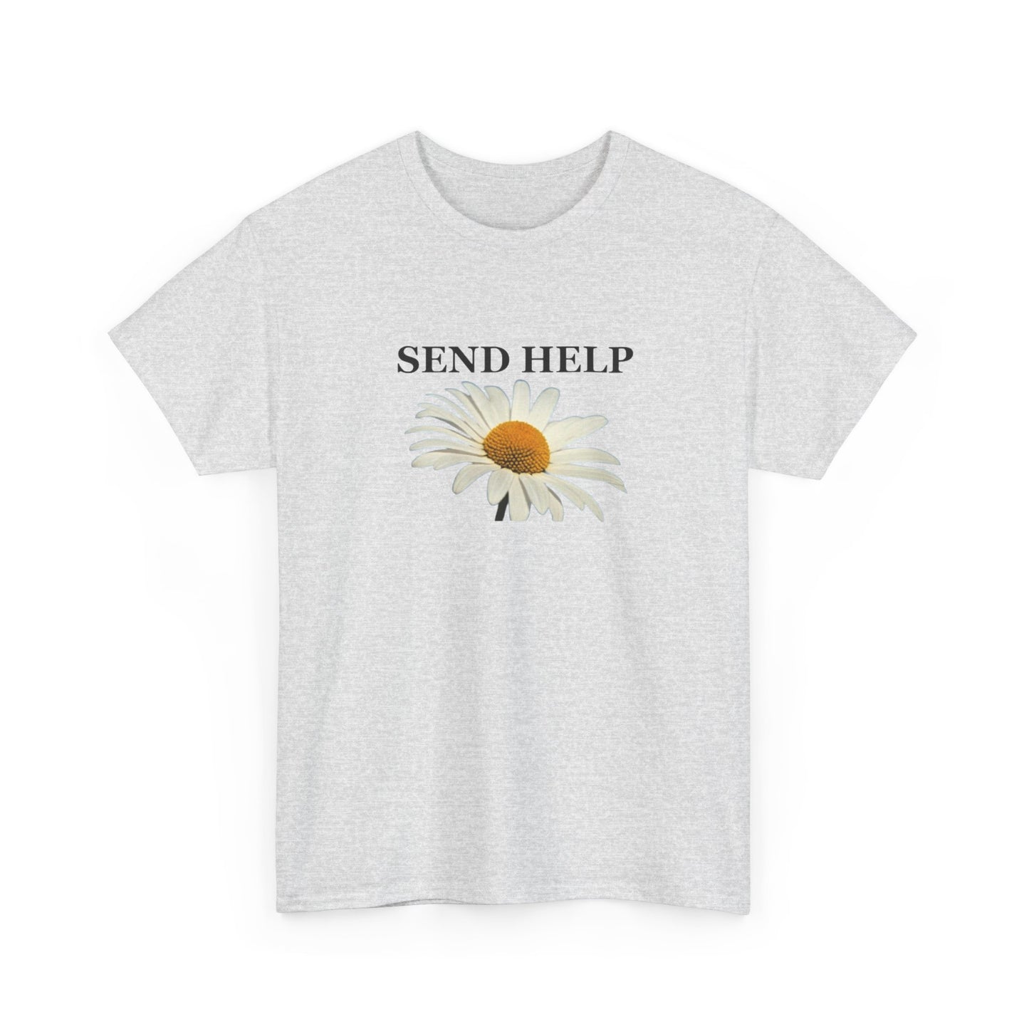 Send Help With Flowers Graphic T Shirt Unisex Heavy Cotton Tee Gift New
