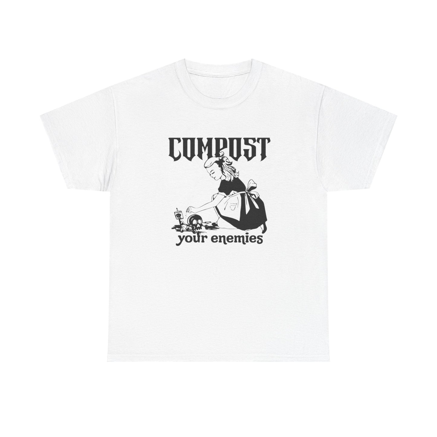 Compost Your Enemies Funny Graphic T Shirt NEW ADULT Unisex Heavy Cotton Tee