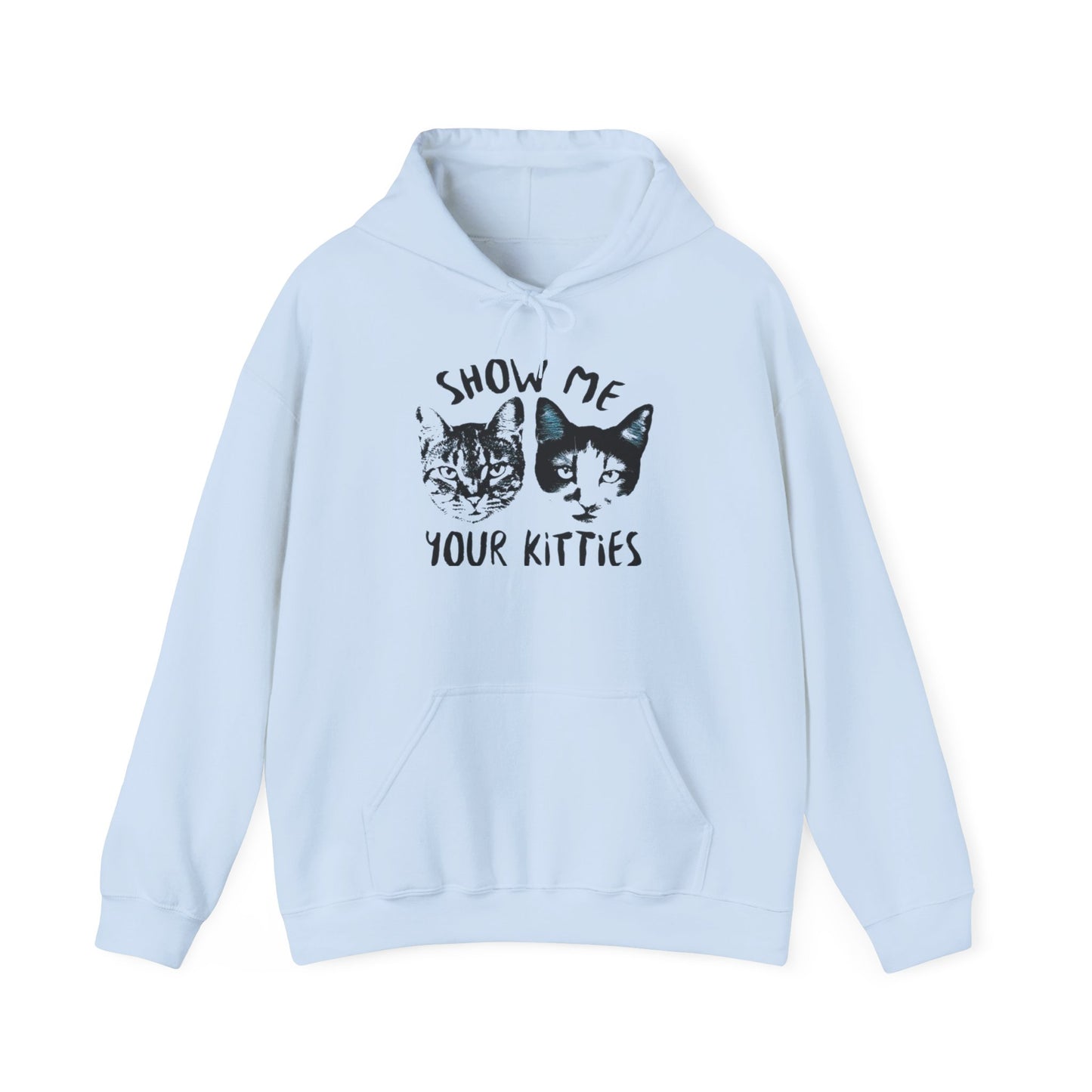 Show Me Your Kitties Funny Graphic Hoodie Unisex Heavy Blend™ Hooded Sweatshirt