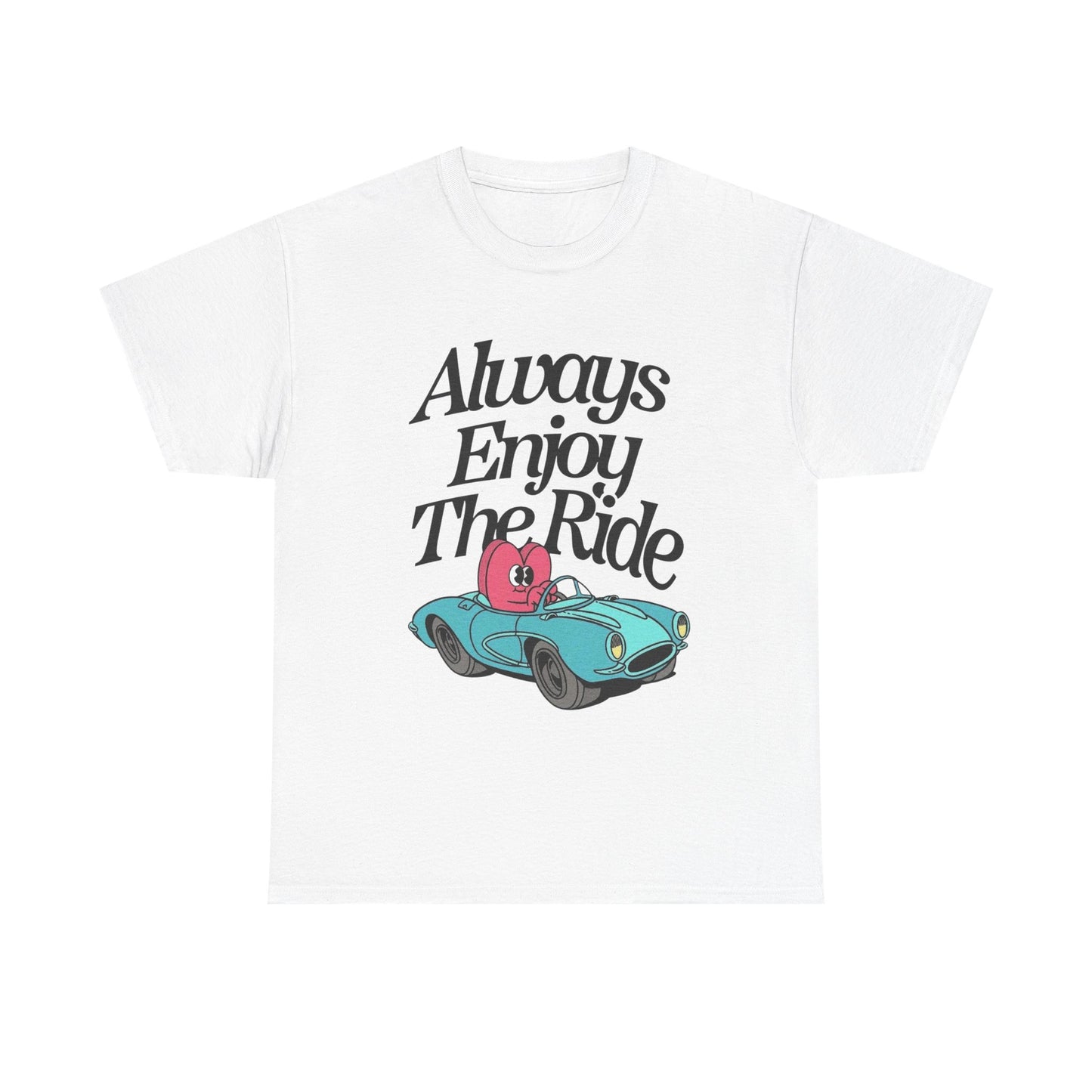Always Enjoy The Ride Graphic T Shirt NEW ADULT TEE VINTAGE