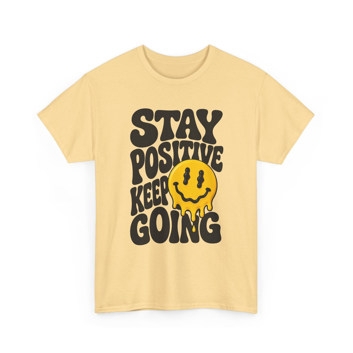 Stay Positive Keep Going Graphic T Shirt Men's Heavy Cotton Tee