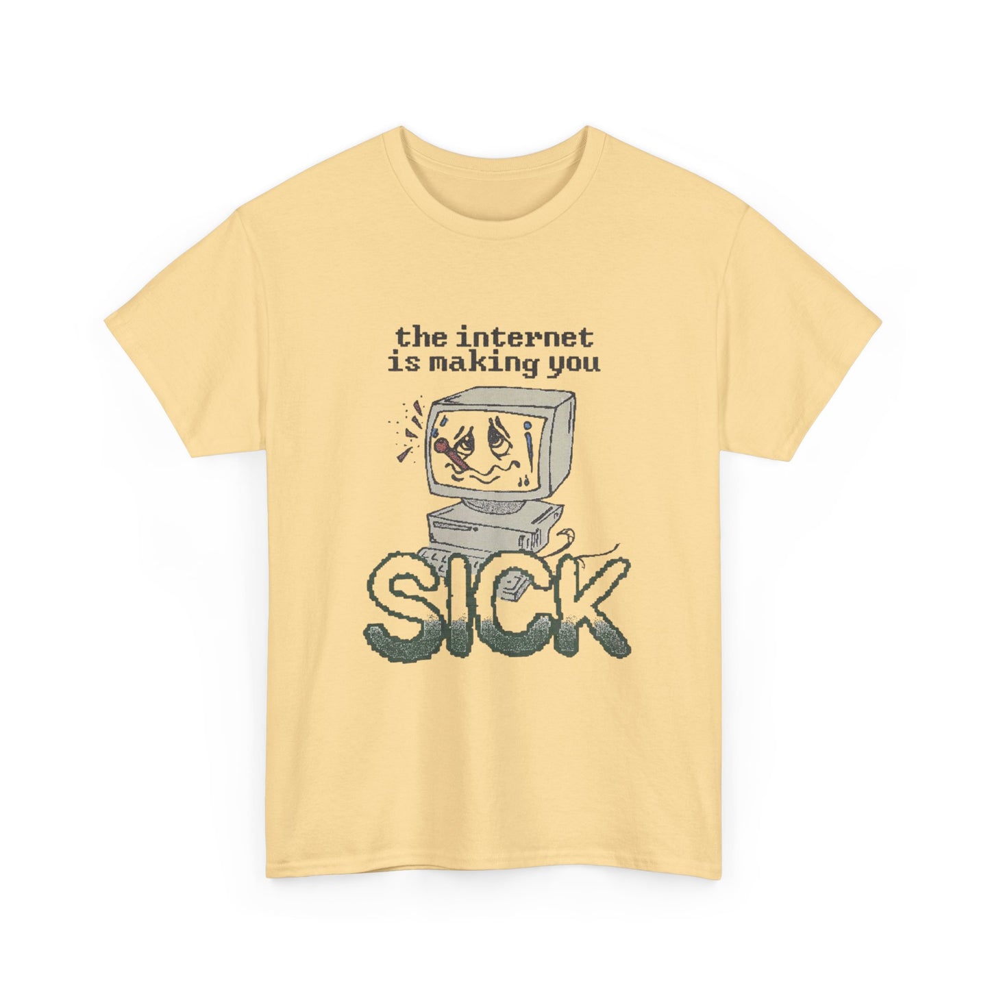 The Internet Is Making You Sick Graphic T Shirt NEW ADULT TEE VINTAGE