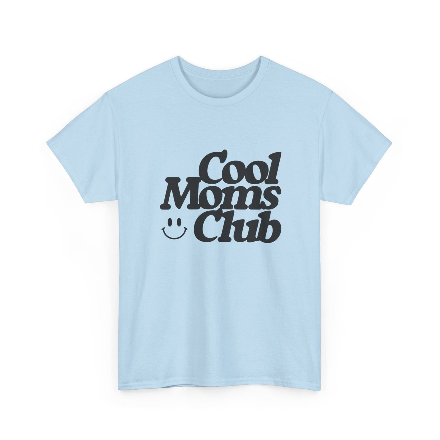Cool Moms Club MULTIPLE COLORS Women's Graphic T Shirt Unisex Heavy Cotton Tee