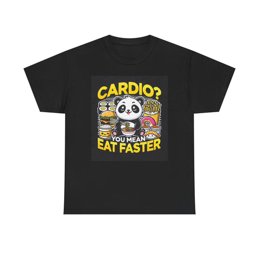 Cardio You Mean Eat Faster Funny Graphic T Shirt Unisex Heavy Cotton Tee