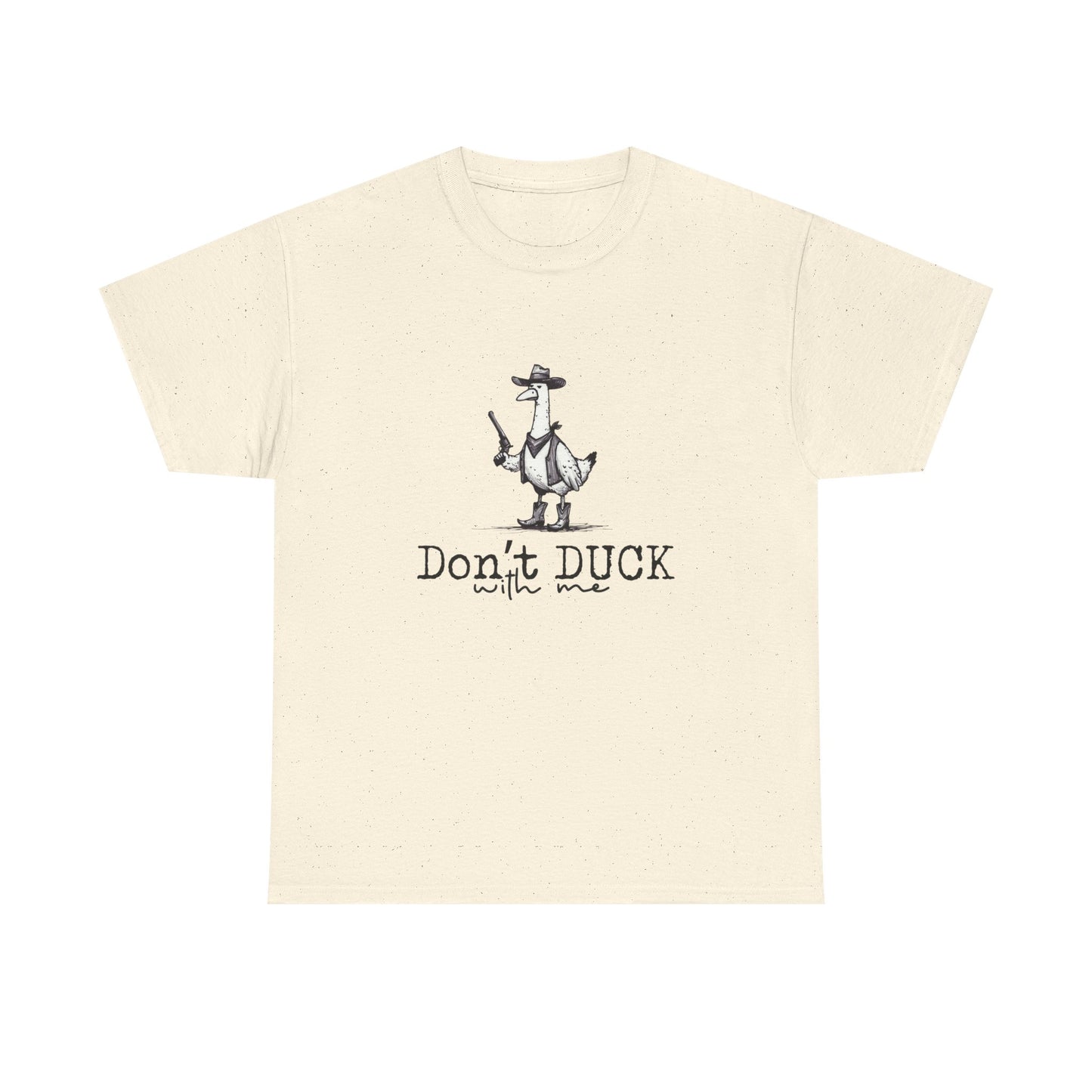 Dont Duck With Me Funny Graphic T Shirt Unisex Heavy Cotton Tee Gift