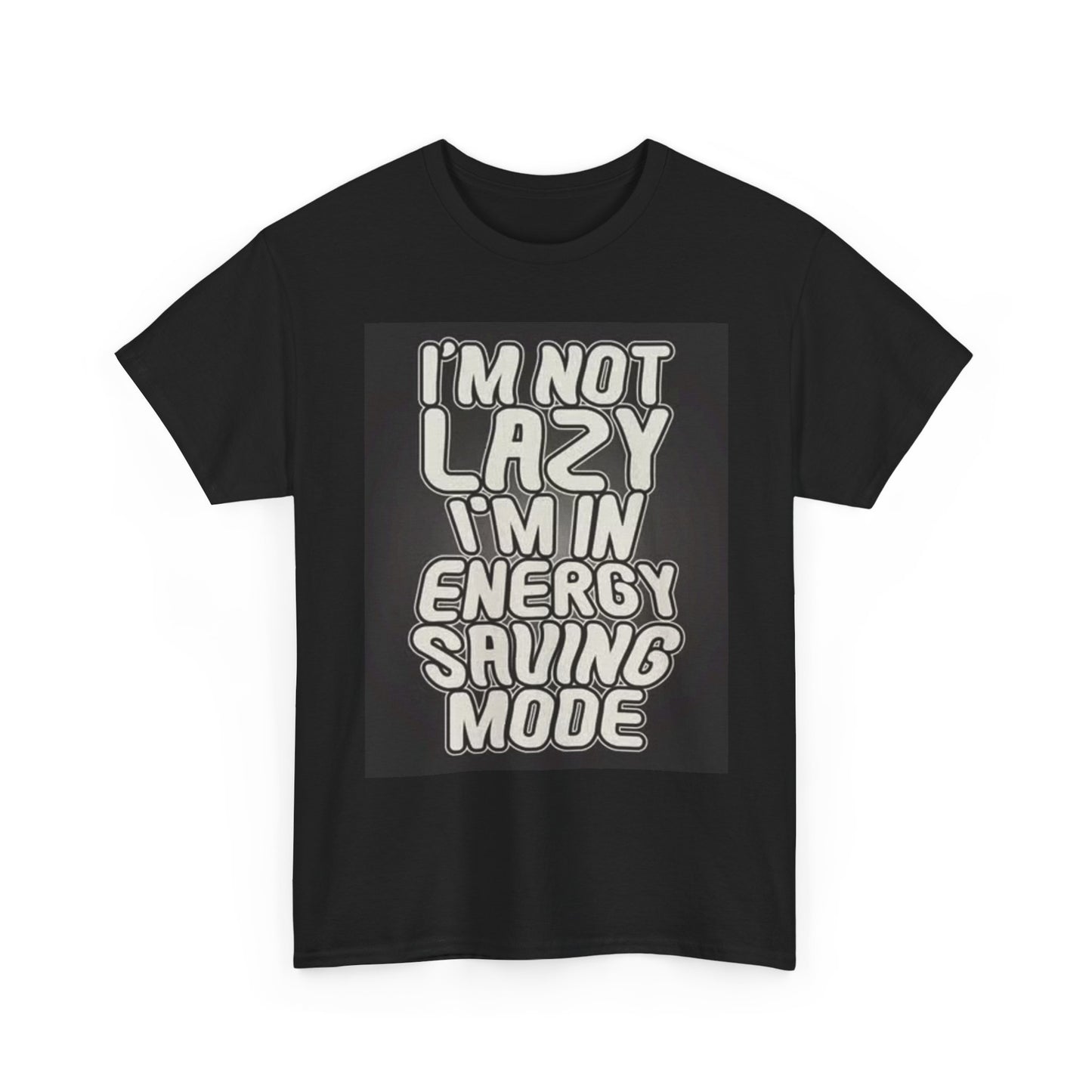 Not Lazy Energy Saving Mode Graphic T Shirt Funny Retro Unisex Heavy Cotton Tee