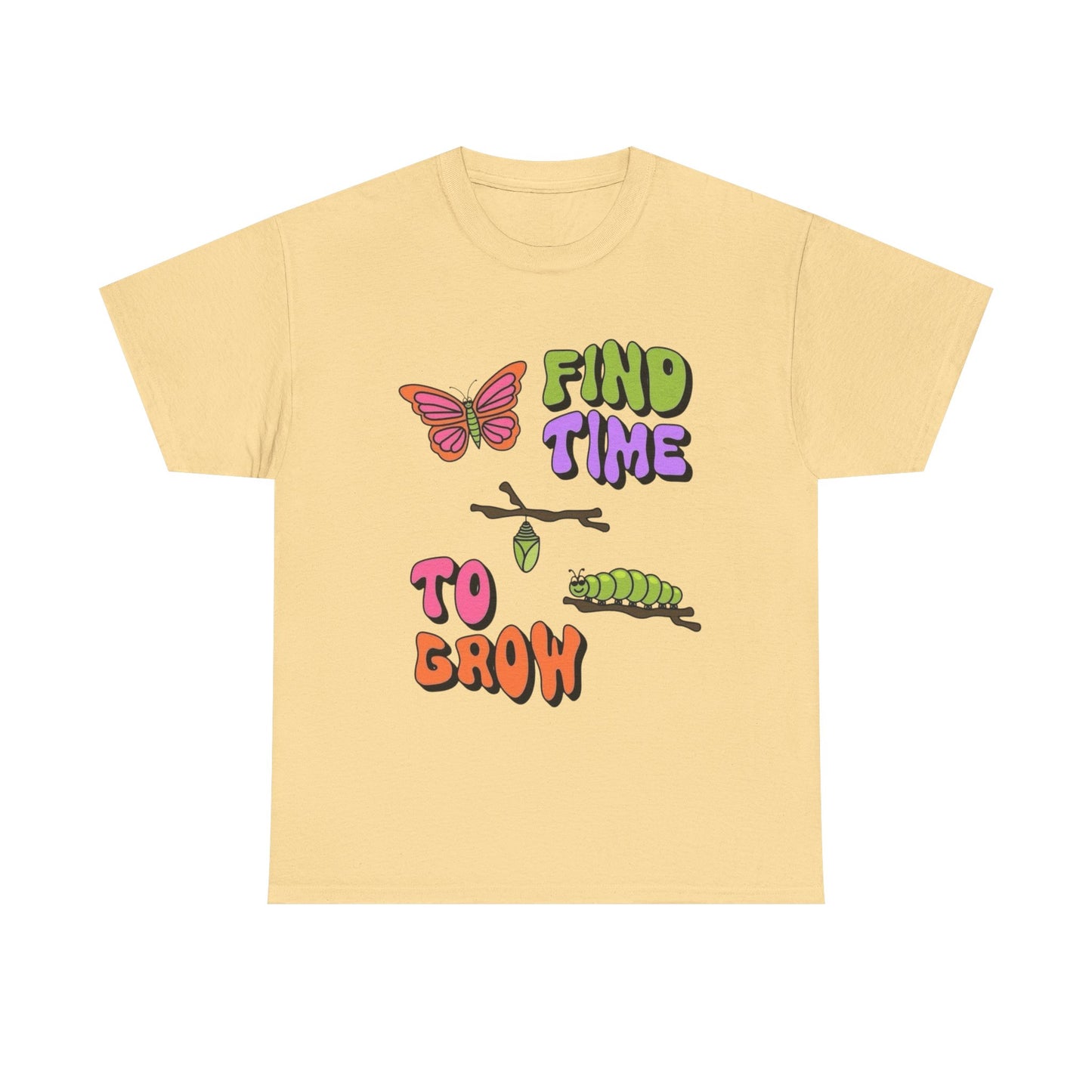 Find The Time To Grow Graphic T Shirt NEW ADULT Tee